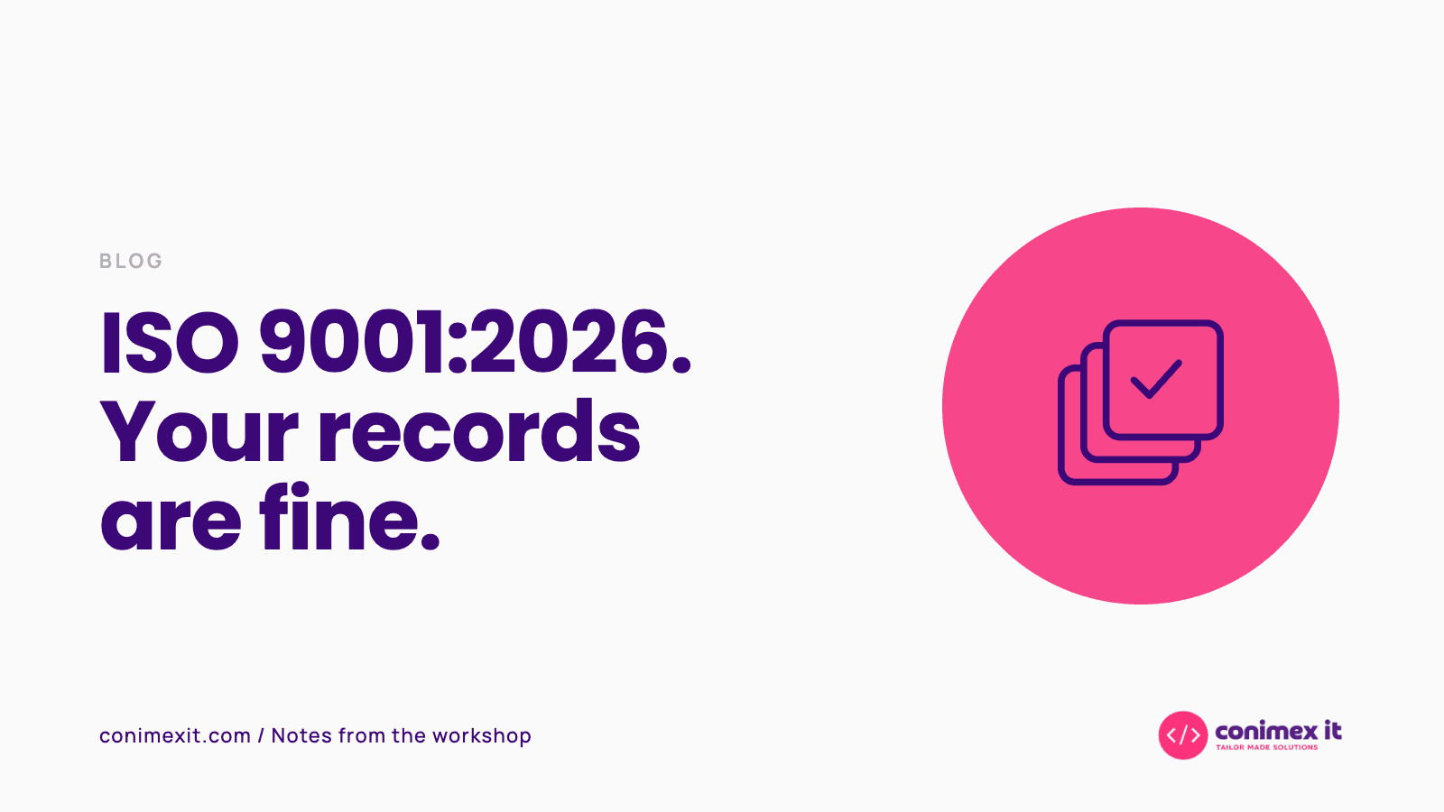 ISO 9001:2026 Is Here. What It Actually Changes for Your Quality Records